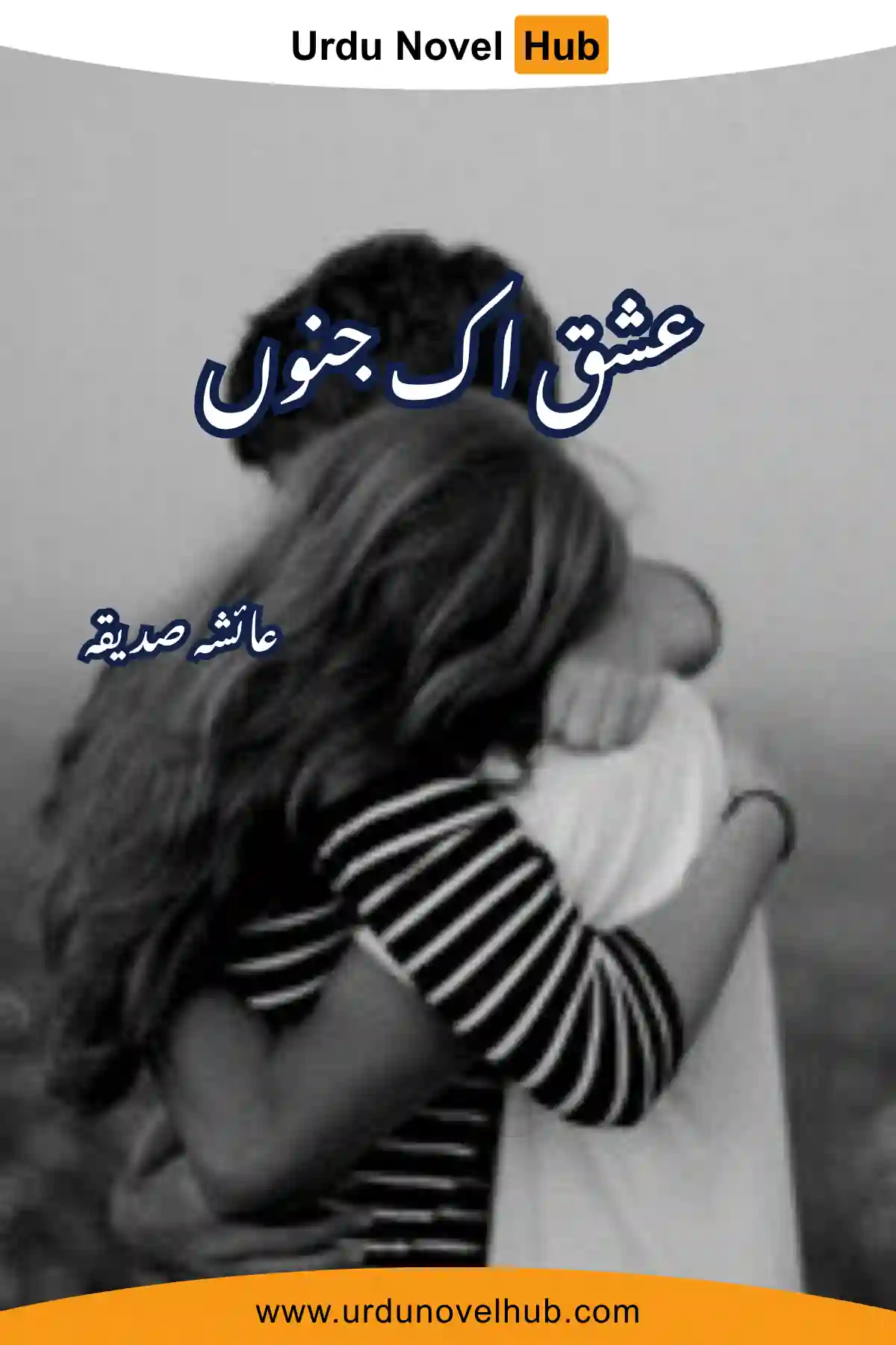 Ishq Ik Junoon Novel By Ayesha Siddiqa